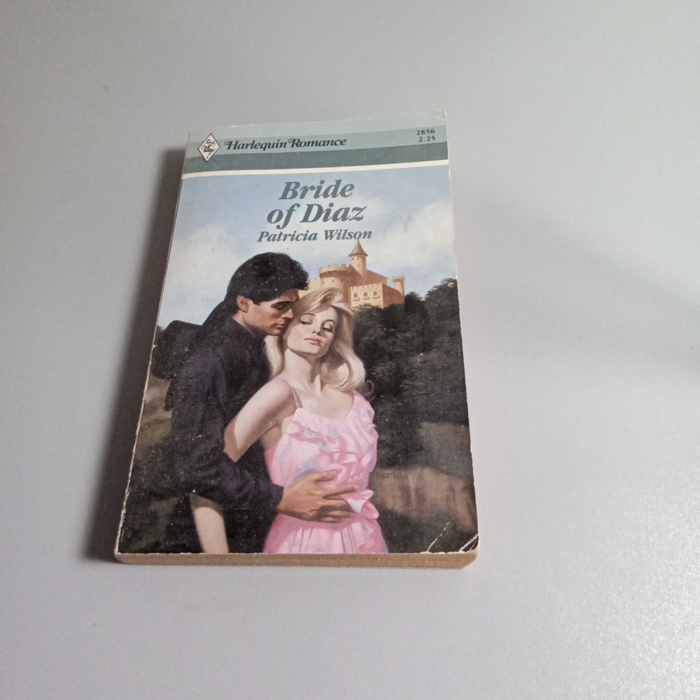 Bride of Diaz Patricia Wilson Harlequin Romance 2856 Vintage 1987 Paperback